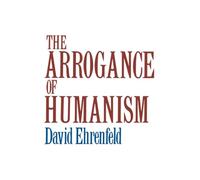 The Arrogance of Humanism: 637 (Galaxy Books)