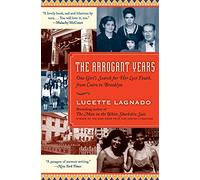 The Arrogant Years: One Girl's Search for Her Lost Youth, from Cairo to Brooklyn