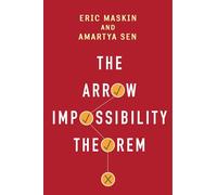 The Arrow Impossibility Theorem (Kenneth J. Arrow Lectures Series) (Kenneth J. Arrow Lecture Series)
