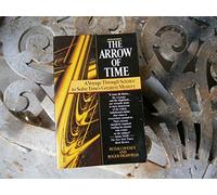 The Arrow of Time: A Voyage Through Science to Solve Time's Greatest Mystery