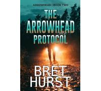 The Arrowhead Protocol: An Arrowhead Thriller: 2