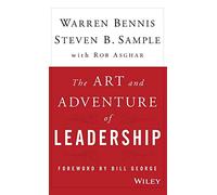 The Art and Adventure of Leadership: Understanding Failure, Resilience and Success