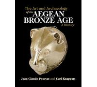 The Art and Archaeology of the Aegean Bronze Age – A History – Cambridge University Press
