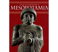 The Art and Architecture of Mesopotamia