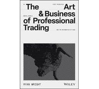 The Art and Business of Professional Trading