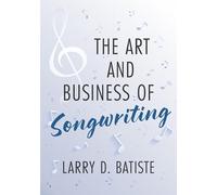 The Art and Business of Songwriting