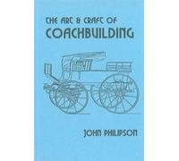The Art and Craft of Coachbuilding (Past Masters Series)