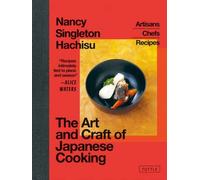 The Art and Craft of Japanese Cooking : Artisans, Chefs, Recipes
