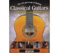 The Art and Craft of Making Classical Guitars (Guitar Reference)
