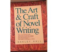 The Art and Craft of Novel Writing