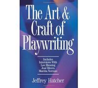 The Art and Craft of Playwriting