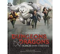 The Art and Making of Dungeons & Dragons: Honor Among Thieves