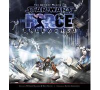 The Art and Making of Star Wars: The Force Unleashed by Haden Blackman (2008-08-19)