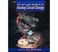 The Art and Science of Analog Circuit Design (EDN Series for Design Engineers)