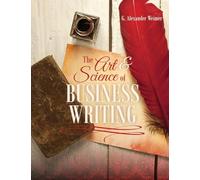 The Art and Science of Business Writing