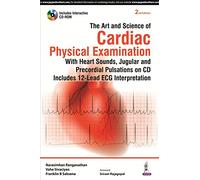 The Art and Science of Cardiac Physical Examination