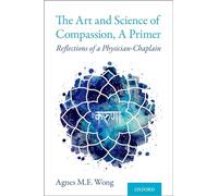 The Art and Science of Compassion: Reflections of a Physician-Chaplain