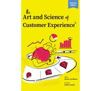 The Art and Science of Customer Experience