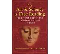 The Art and Science of Face Reading: Face Morph, Lamonica, Straubing.+