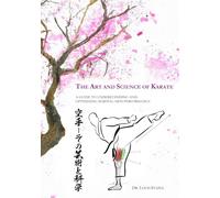 The Art and Science of Karate: A Guide to Understanding and Optimizing Martial Arts Performance