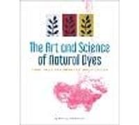 The Art and Science of Natural Dyes