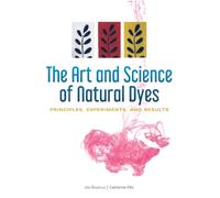 The Art and Science of Natural Dyes: Principles, Experiments, and Results