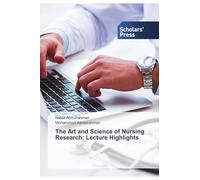 The Art and Science of Nursing Research: Lecture Highlights