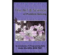 The Art and Science of Problem Solving: An Introduction to Programming Skills
