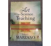 The Art and Science of Teaching: A Comprehensive Framework for Effective Instruction