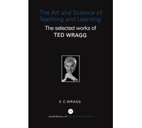Ted Wragg - The Art and Science of Teaching and Learning - Selected Works