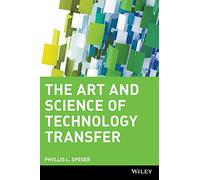 The Art and Science of Technology Transfer