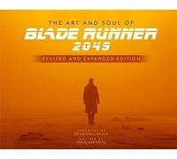 The Art and Soul of Blade Runner 2049 - Revised and Expanded Edition