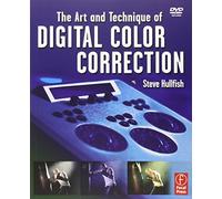 The Art and Technique of Digital Color Correction