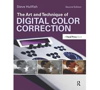 The Art and Technique of Digital Color Correction – Routledge