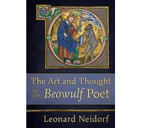 The Art and Thought of the "Beowulf" Poet