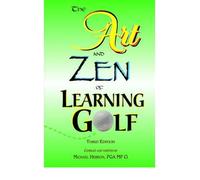 The Art and Zen of Learning Golf, Third Edition (Paperback) - Common