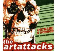 The Art Attacks - Outrage And Horror