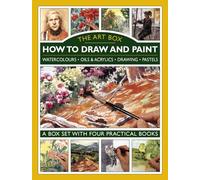 Art Box - How to Draw and Paint (4-Book Slipcase): Watercolours * Oils & Acrylics * Drawing * Pastels: A Box Set with Four Practical Books