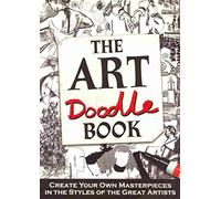 The Art Doodle Book: Create Your Own Masterpieces in the Style of the Great Artists