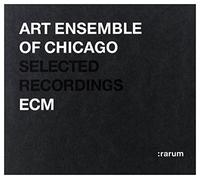 The Art Ensemble of Chicago - Rarum: Selected Recordings