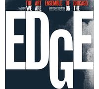 The Art Ensemble of Chicago - We Are On The Edge: A 50th Anniversary Collection