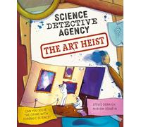 The Art Heist: Can you solve the crime with forensic science? (Science Detective Agency)