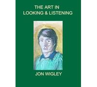 The Art in Looking & Listening