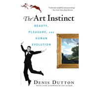 The Art Instinct: Beauty, Pleasure, & Human Evolution