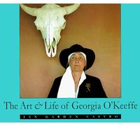 The Art & Life of Georgia O'Keeffe