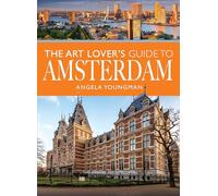 The Art Lover's Guide to Amsterdam (City Guides)