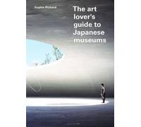 The Art Lover's Guide to Japanese Museums