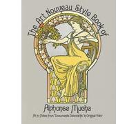 The Art Nouveau Style Book of Alphonse Mucha