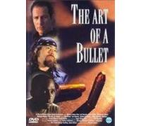 The Art of a Bullet [ 1999 ] [ dutch import ]