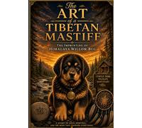 The Art Of A Tibetan Mastiff: The Imprinting of Himalaya Willow Bug